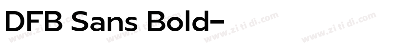 DFB Sans Bold字体转换
